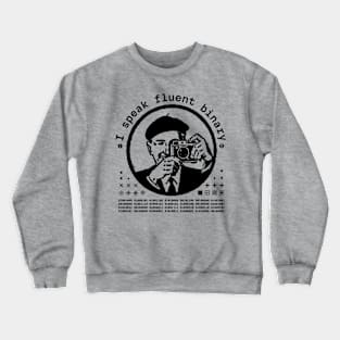 I speak fluent bianary Crewneck Sweatshirt